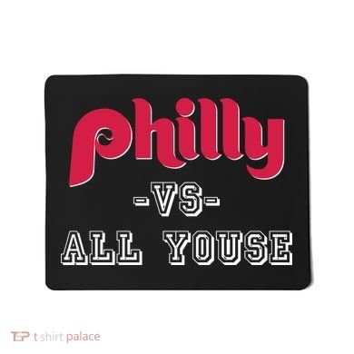 Philly Vs All Youse Funny Philadelphia Slang Mousepad