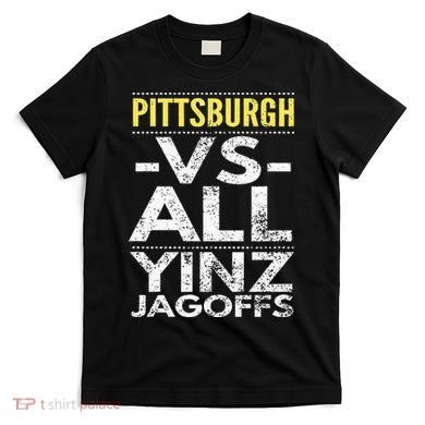 Pittsburgh Vs All Yinz Jagoffs Distressed T-Shirt