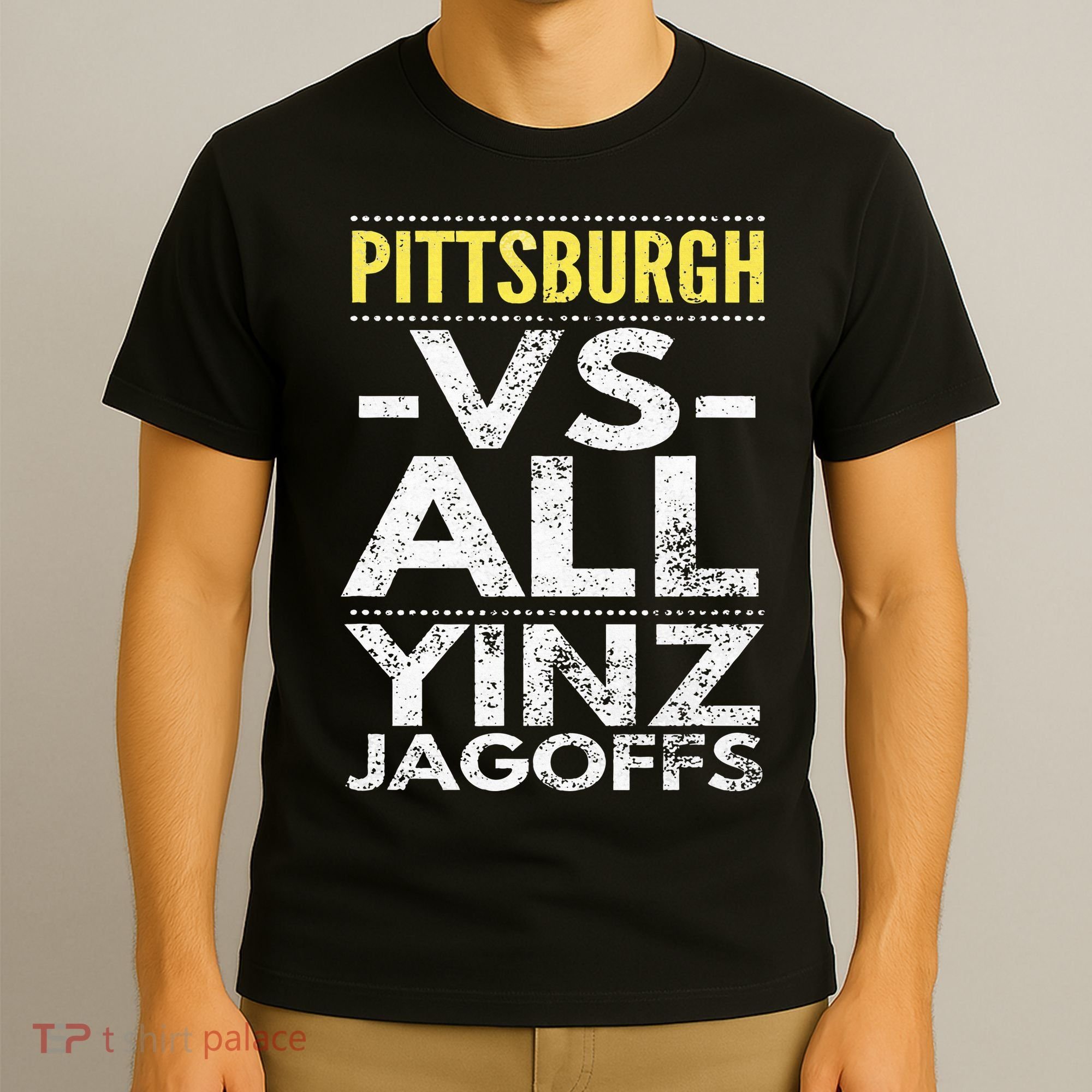 Pittsburgh Vs All Yinz Jagoffs Distressed T-Shirt