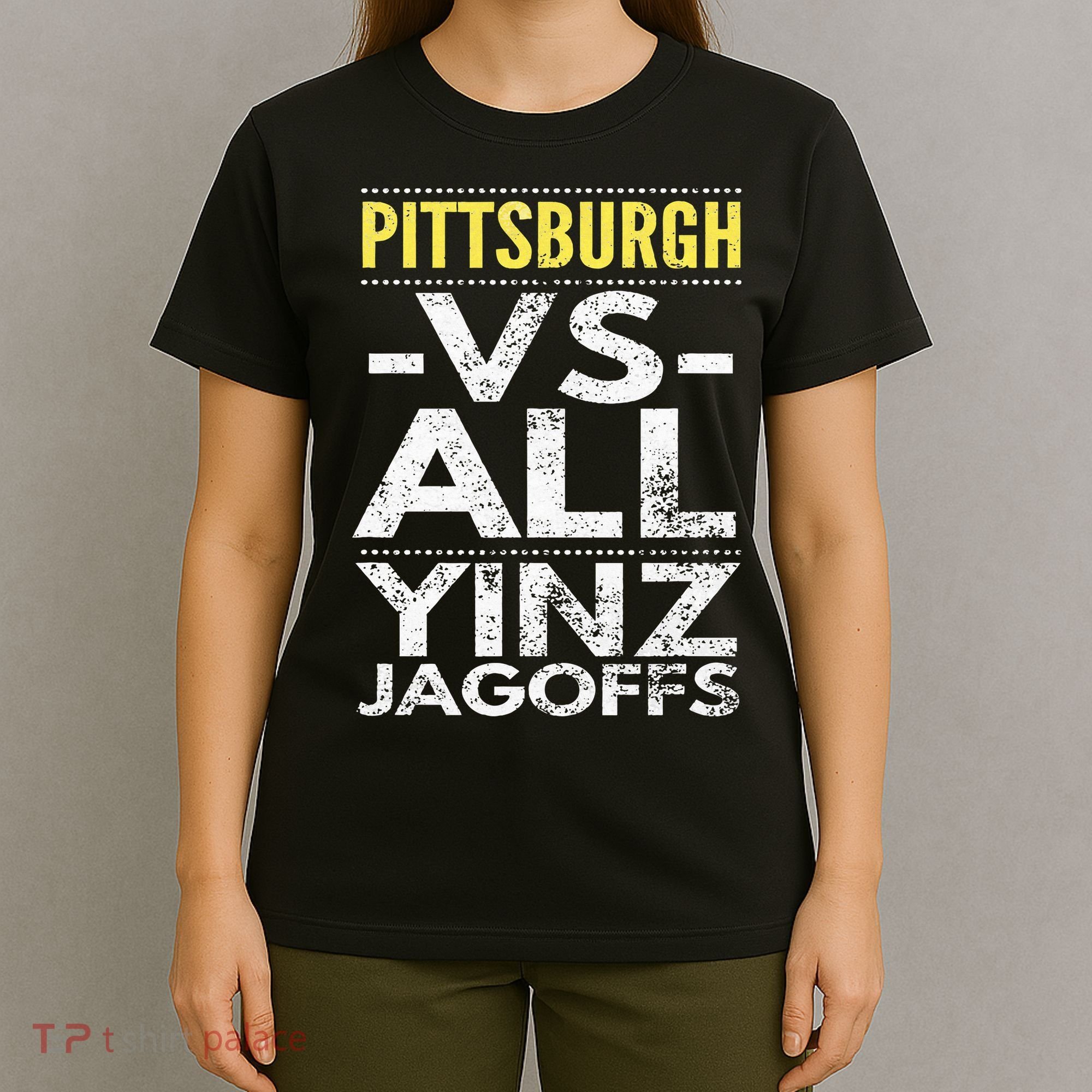 Pittsburgh Vs All Yinz Jagoffs Distressed T-Shirt