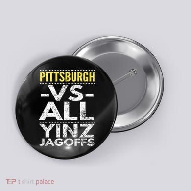Pittsburgh Vs All Yinz Jagoffs Distressed Button