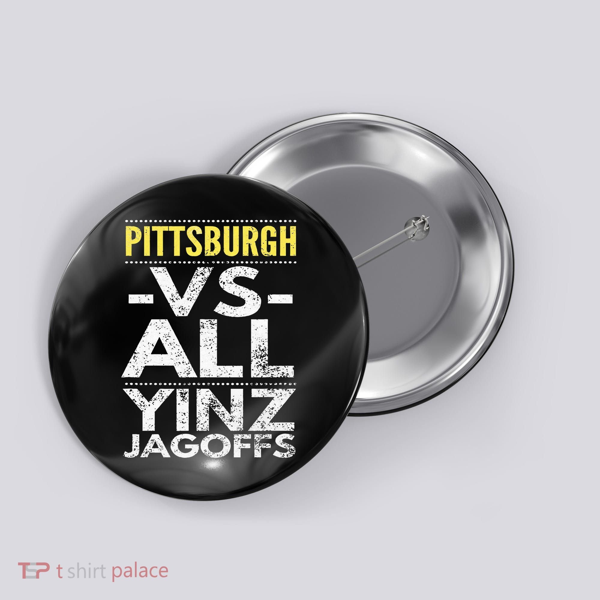 Pittsburgh Vs All Yinz Jagoffs Distressed Button