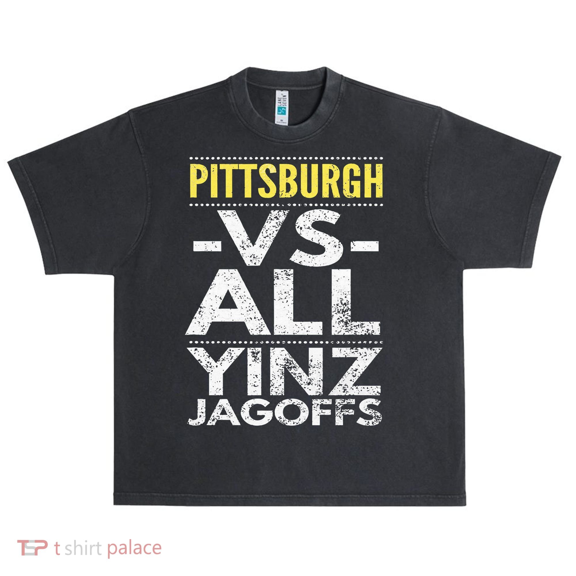 Pittsburgh Vs All Yinz Jagoffs Distressed Urban Oversized Heavyweight T-Shirt