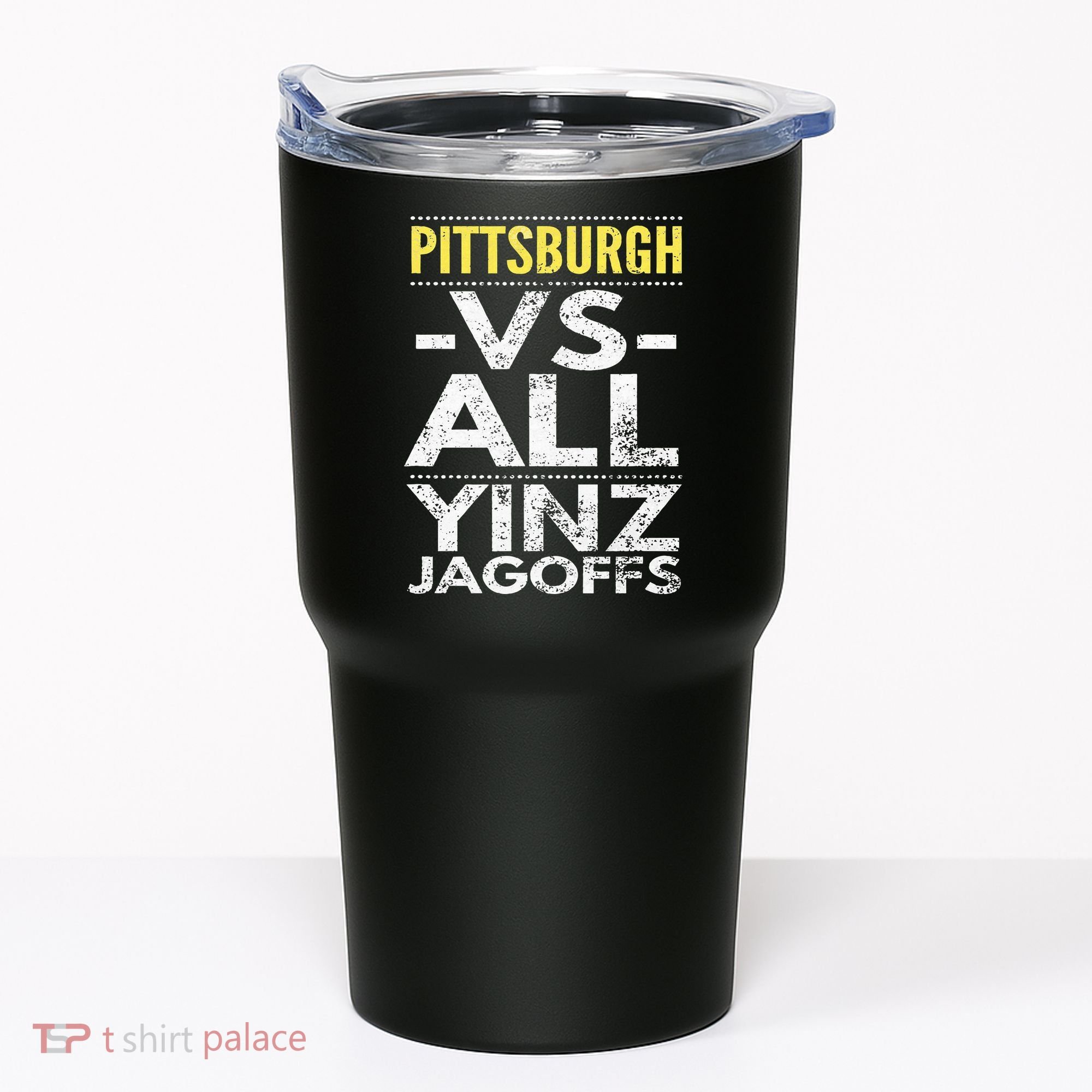 Pittsburgh Vs All Yinz Jagoffs Distressed Tumbler