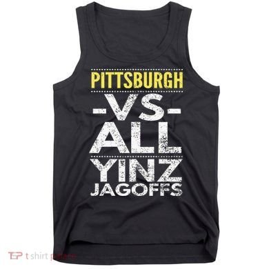 Pittsburgh Vs All Yinz Jagoffs Distressed Tank Top