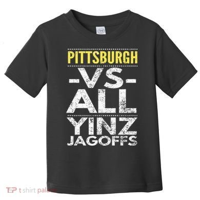 Pittsburgh Vs All Yinz Jagoffs Distressed Toddler T-Shirt