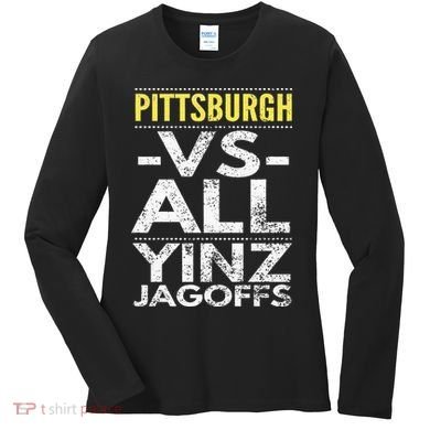 Pittsburgh Vs All Yinz Jagoffs Distressed Women's Long Sleeve Shirt