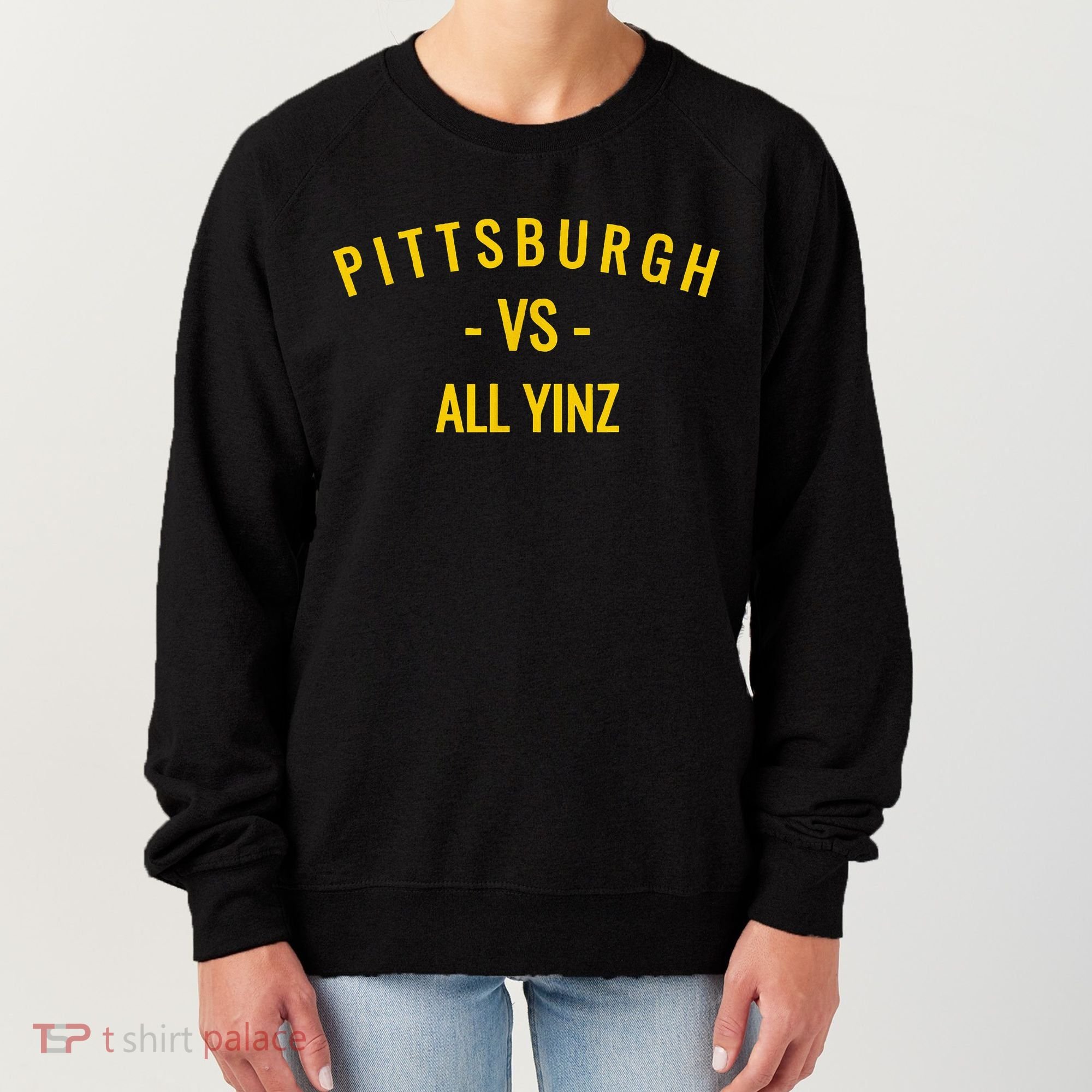 Pittsburgh V.S All Yinz Women's Sweatshirt