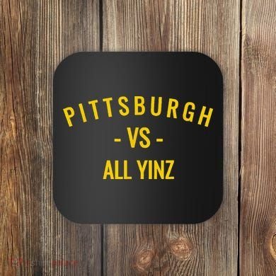 Pittsburgh V.S All Yinz Coaster