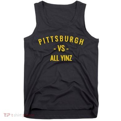 Pittsburgh V.S All Yinz Tank Top