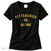 Pittsburgh V.S All Yinz Women's T-Shirt thumb 0
