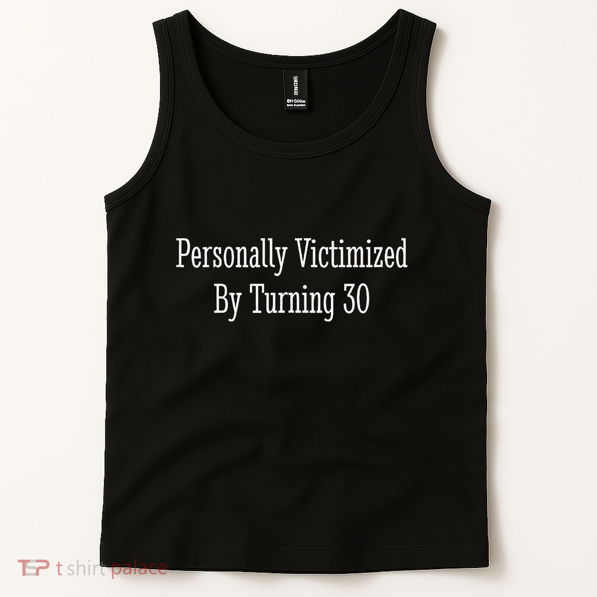 Personally Victimized By Turning 30 Funny 30th Birthday Tank Top