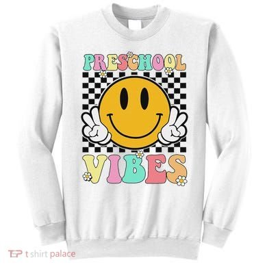 Preschool Vibes Back To School First Day Teachers Sweatshirt