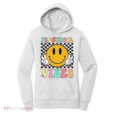 Preschool Vibes Back To School First Day Teachers Women's Hoodie