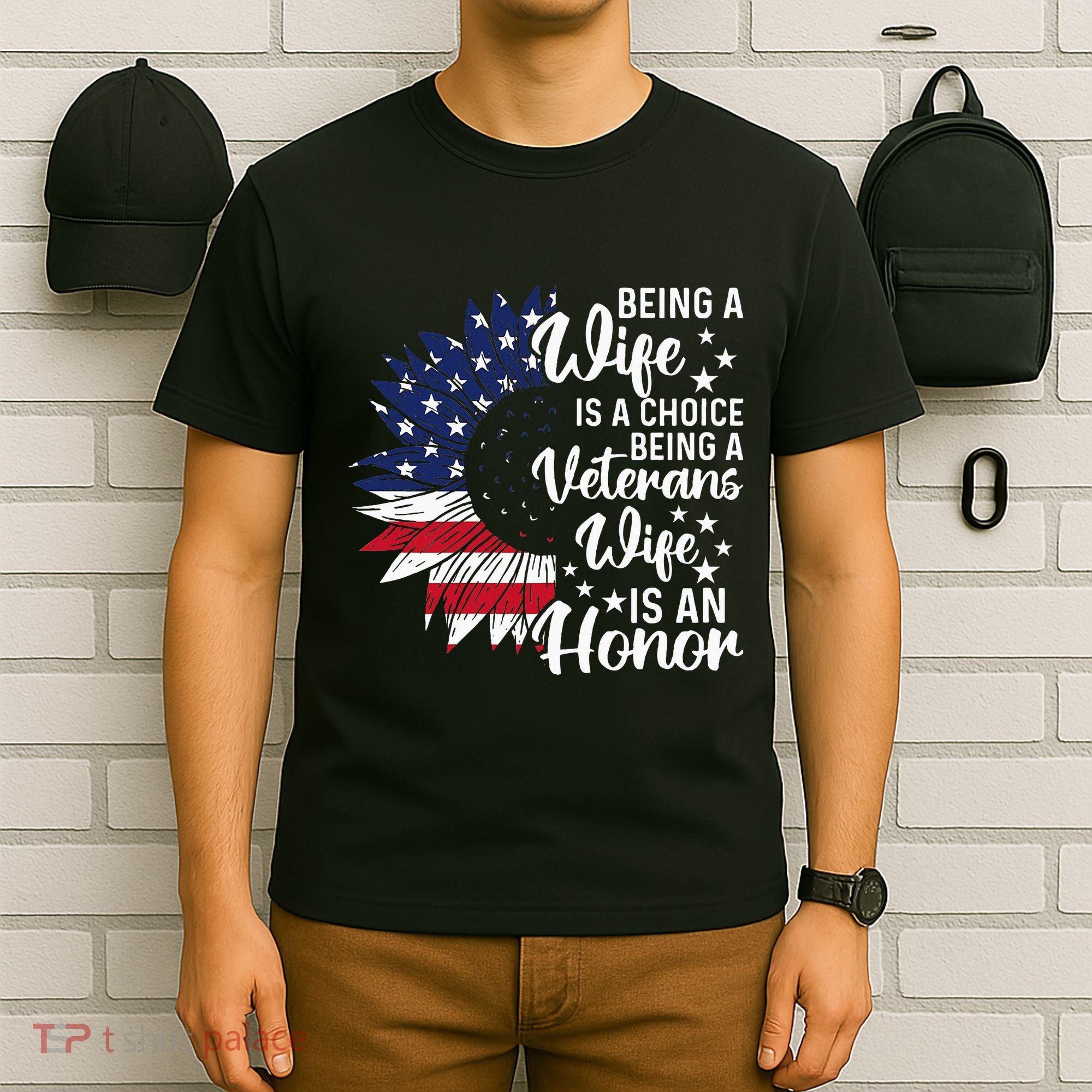 Patriotic Veterans Day Being A Veterans Wife Is An Honor T-Shirt