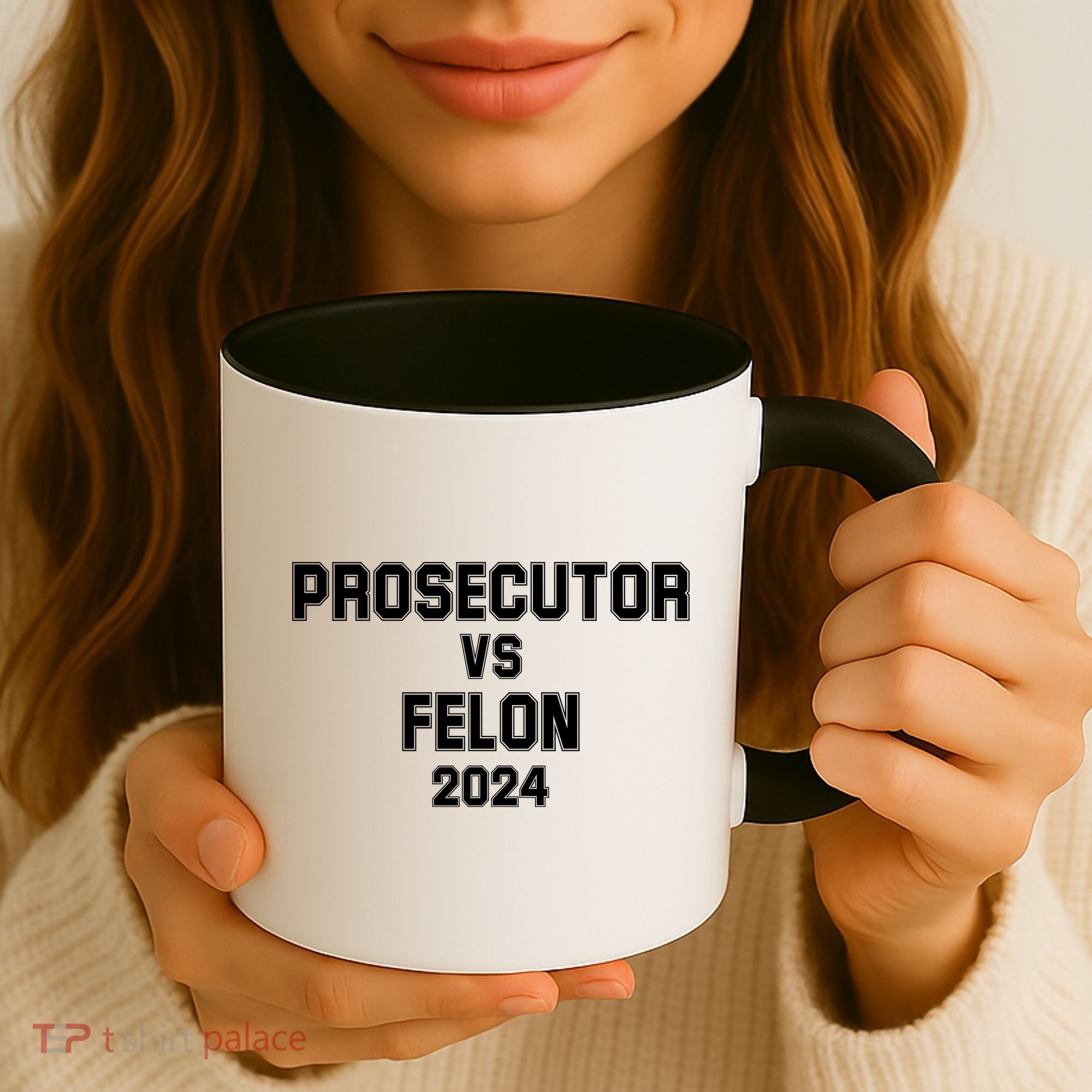 Prosecutor Vs Felon 2024 Politcal Coffee Mug