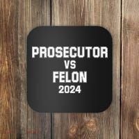 Prosecutor Vs Felon 2024 Politcal Coaster thumb 0
