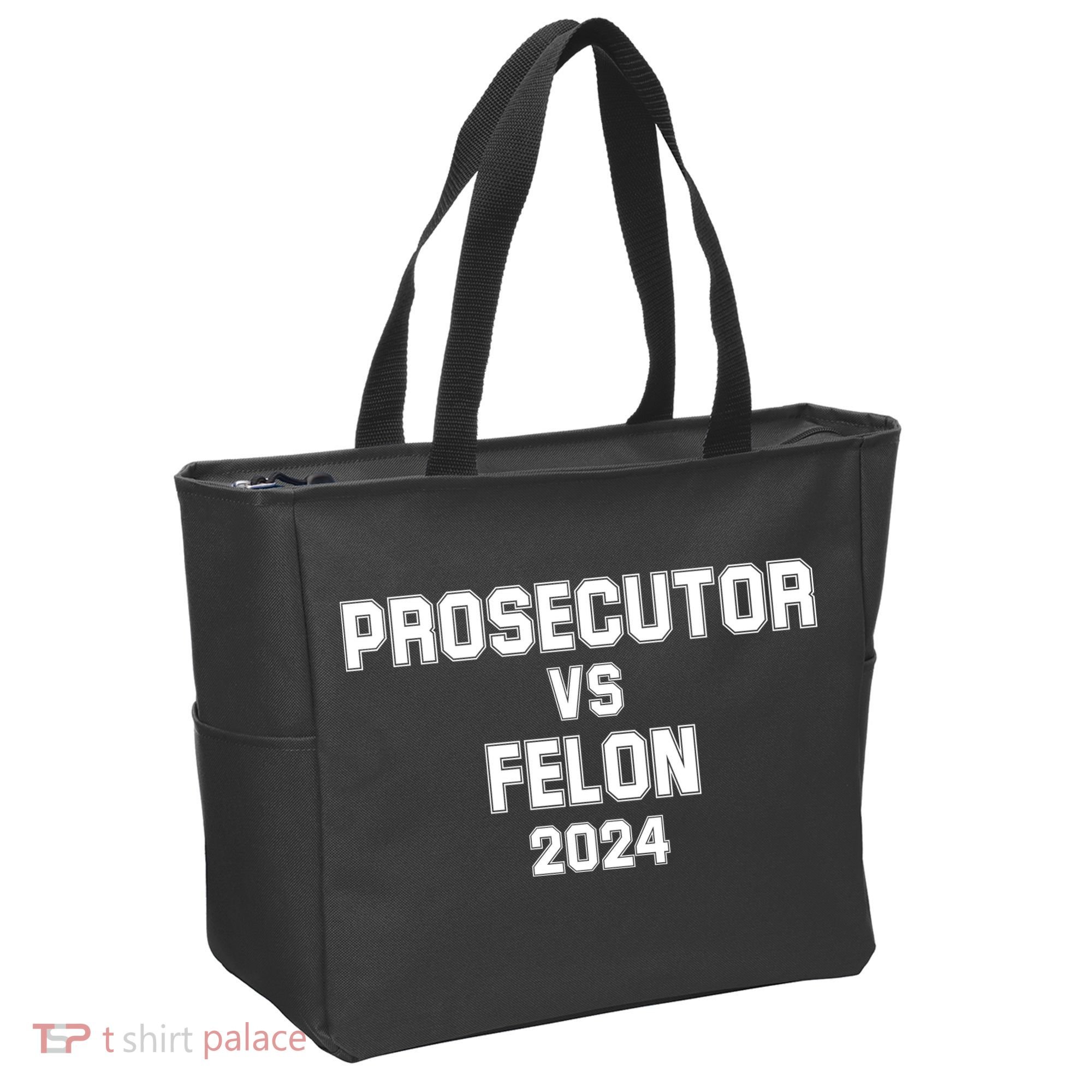 Prosecutor Vs Felon 2024 Politcal Tote Bag