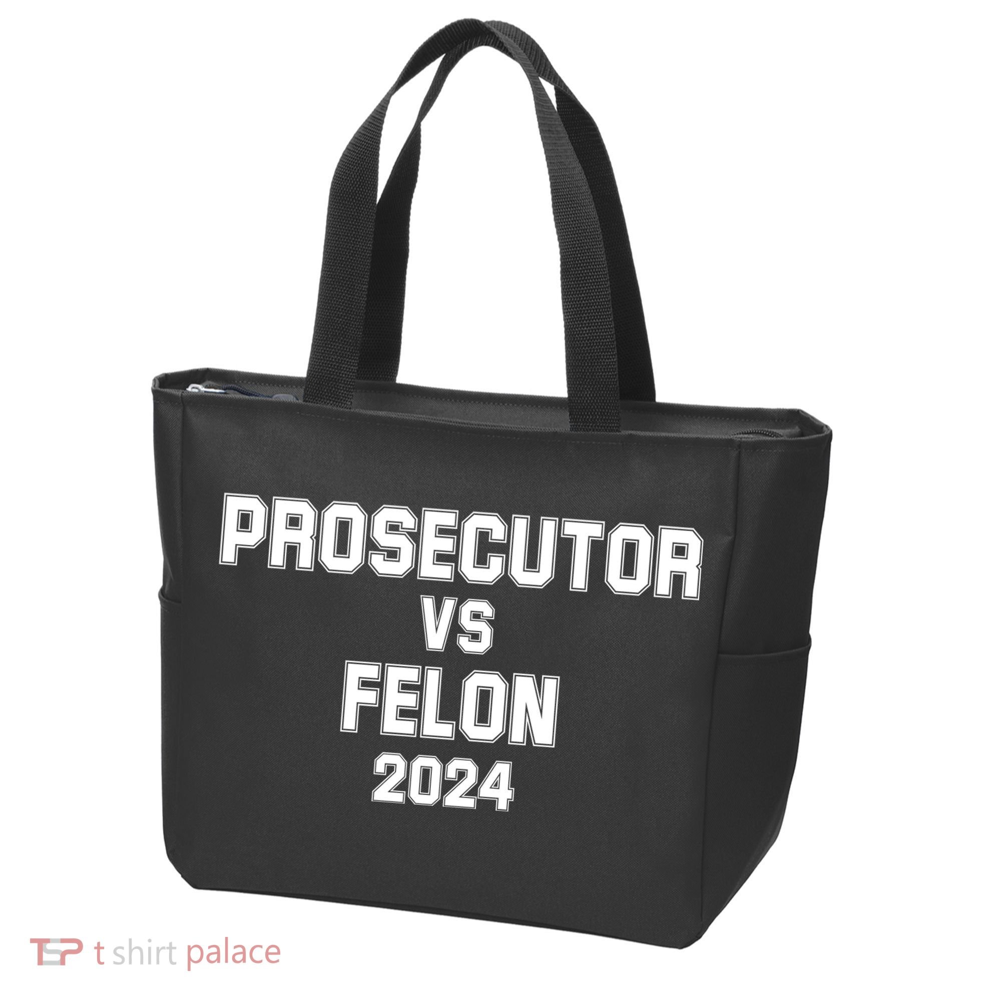 Prosecutor Vs Felon 2024 Politcal Tote Bag