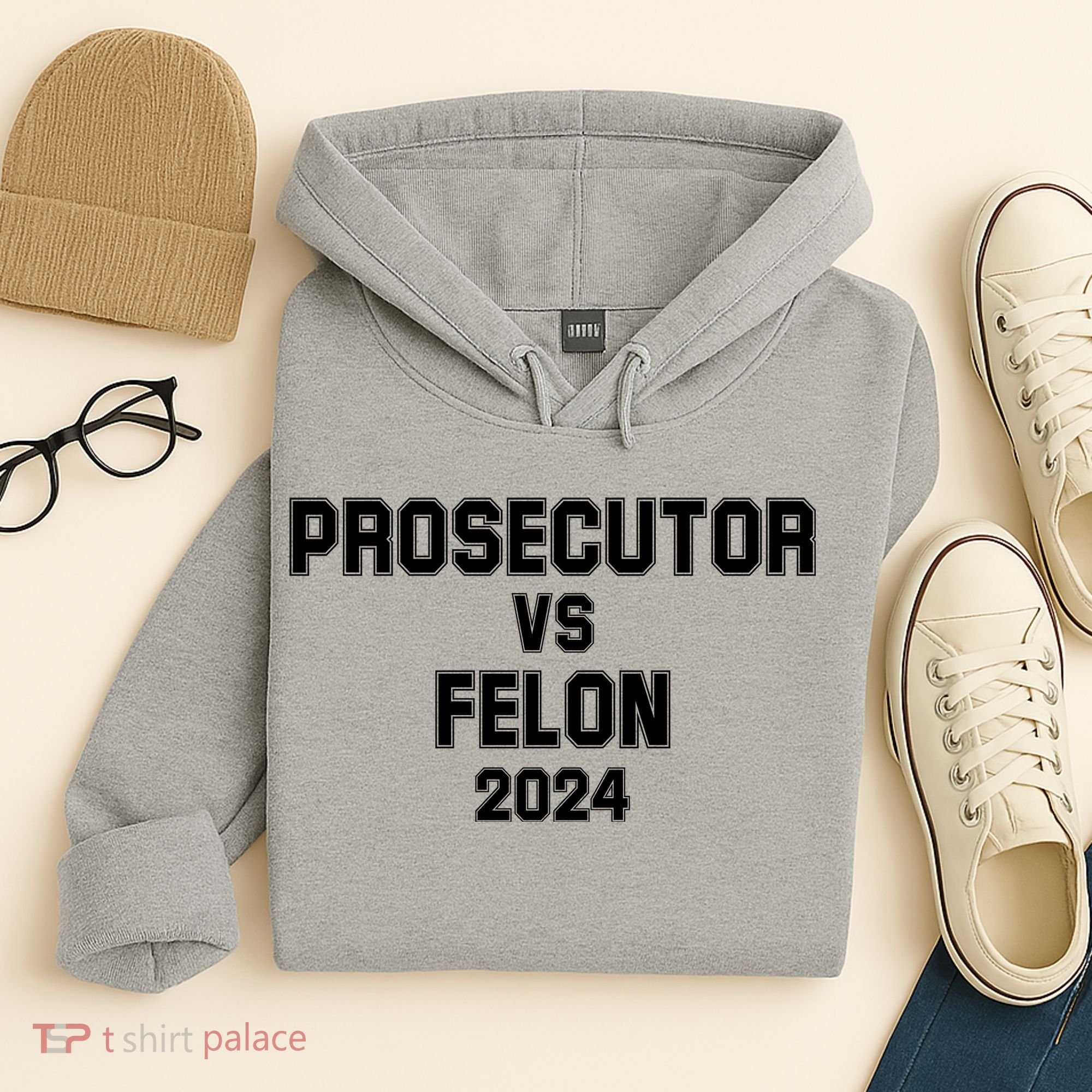 Prosecutor Vs Felon 2024 Politcal Hoodie