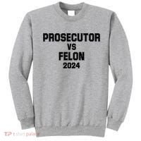 Prosecutor Vs Felon 2024 Politcal Sweatshirt thumb 0
