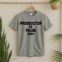Prosecutor Vs Felon 2024 Politcal T-Shirt thumb 2