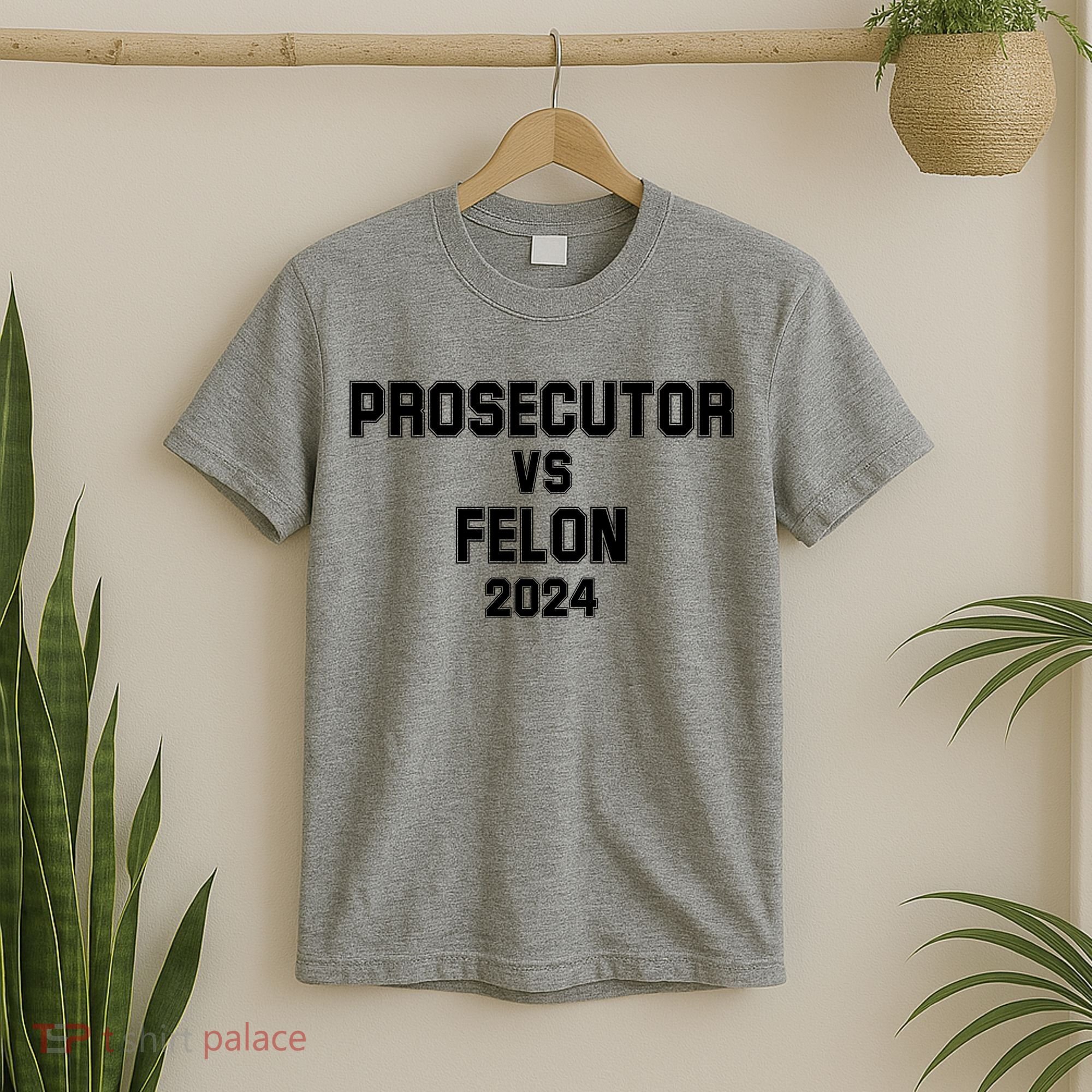 Prosecutor Vs Felon 2024 Politcal T-Shirt