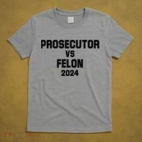Prosecutor Vs Felon 2024 Politcal T-Shirt thumb 5