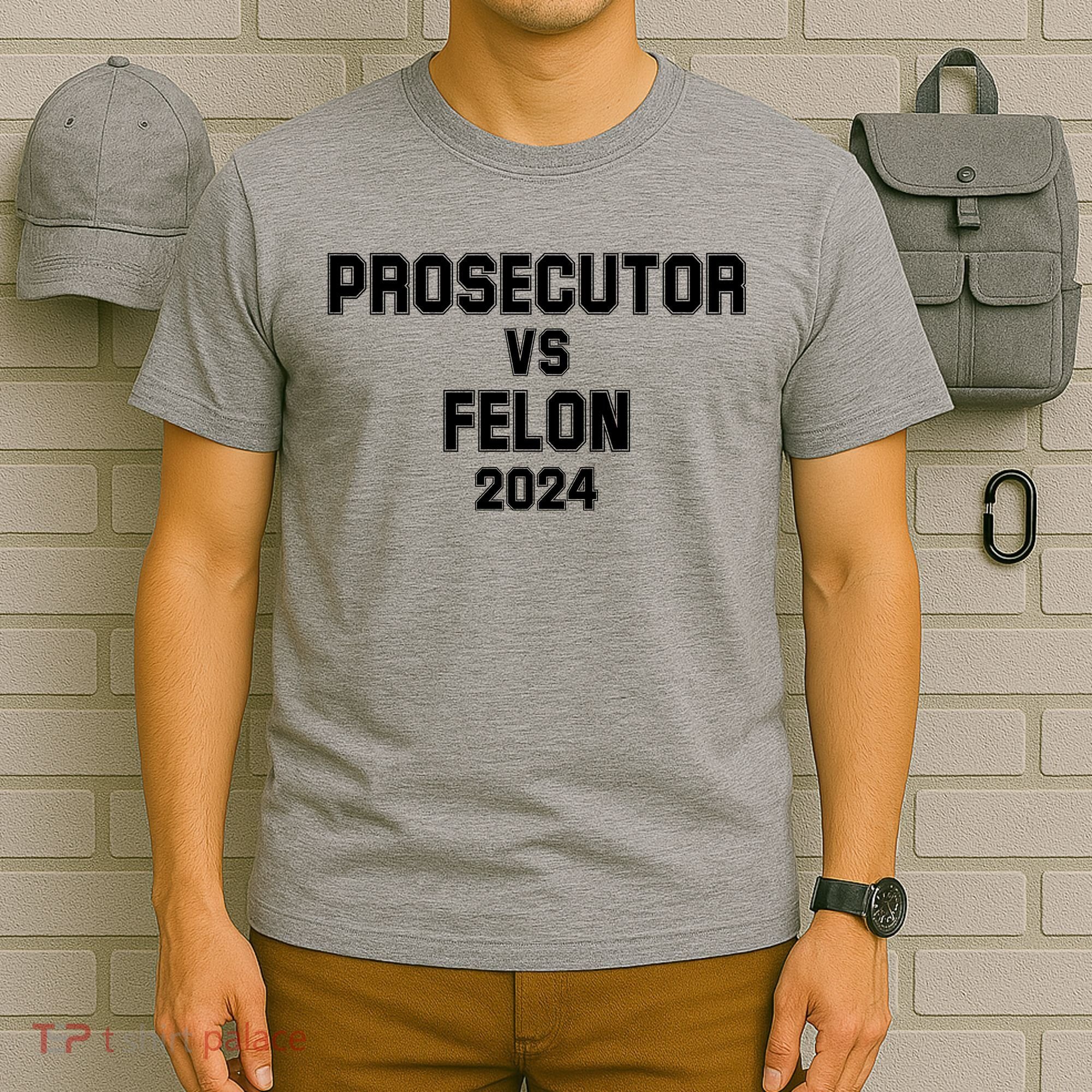 Prosecutor Vs Felon 2024 Politcal T-Shirt