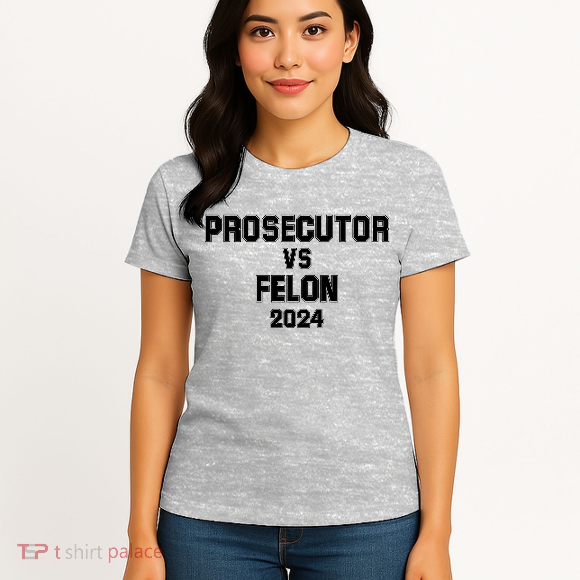 Prosecutor Vs Felon 2024 Politcal Women's T-Shirt