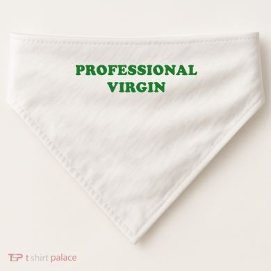 Professional Virgin Funny Quote Professional Virgin USA-Made Doggie Bandana