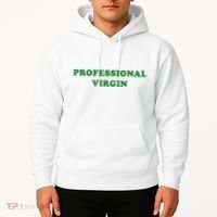 Professional Virgin Funny Quote Professional Virgin Hoodie thumb 2