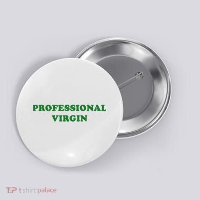 Professional Virgin Funny Quote Professional Virgin Button