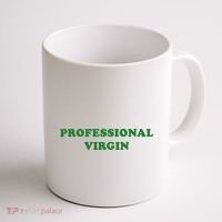 Professional Virgin Funny Quote Professional Virgin Coffee Mug thumb 1