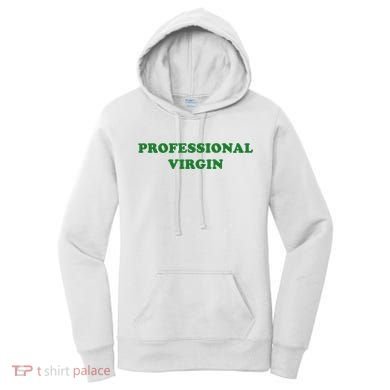 Professional Virgin Funny Quote Professional Virgin Women's Hoodie