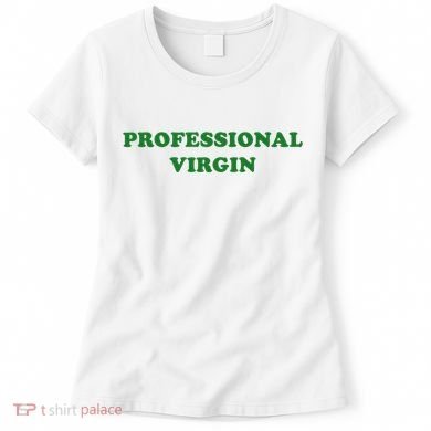 Professional Virgin Funny Quote Professional Virgin Women's T-Shirt