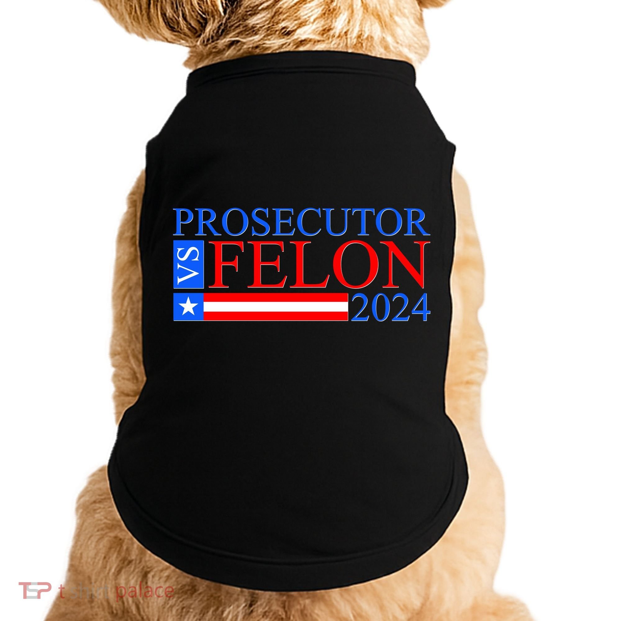 Prosecutor Vs Felon 2024 Kamala Vs Trump 2024 Election Doggie Tank