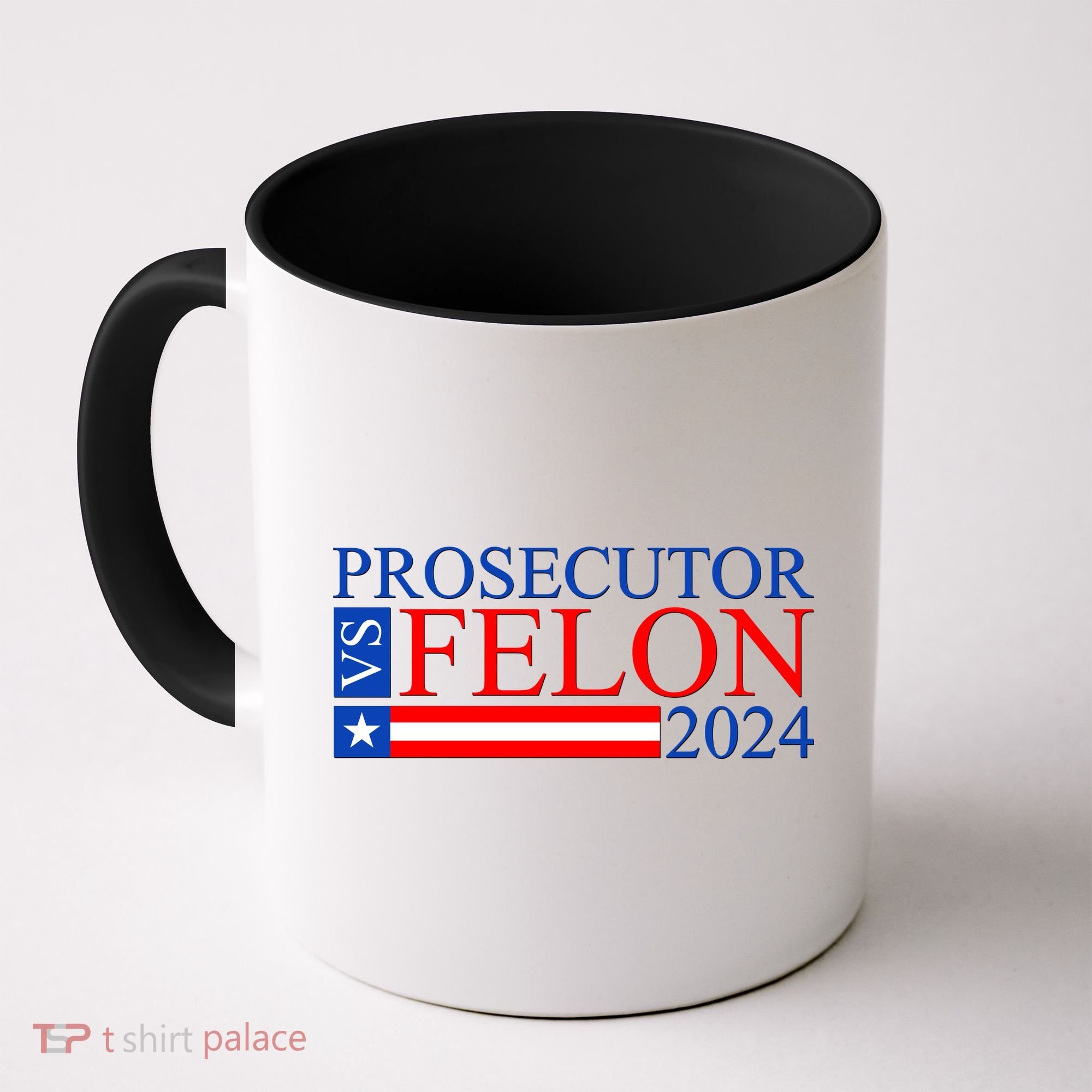 Prosecutor Vs Felon 2024 Kamala Vs Trump 2024 Election Coffee Mug