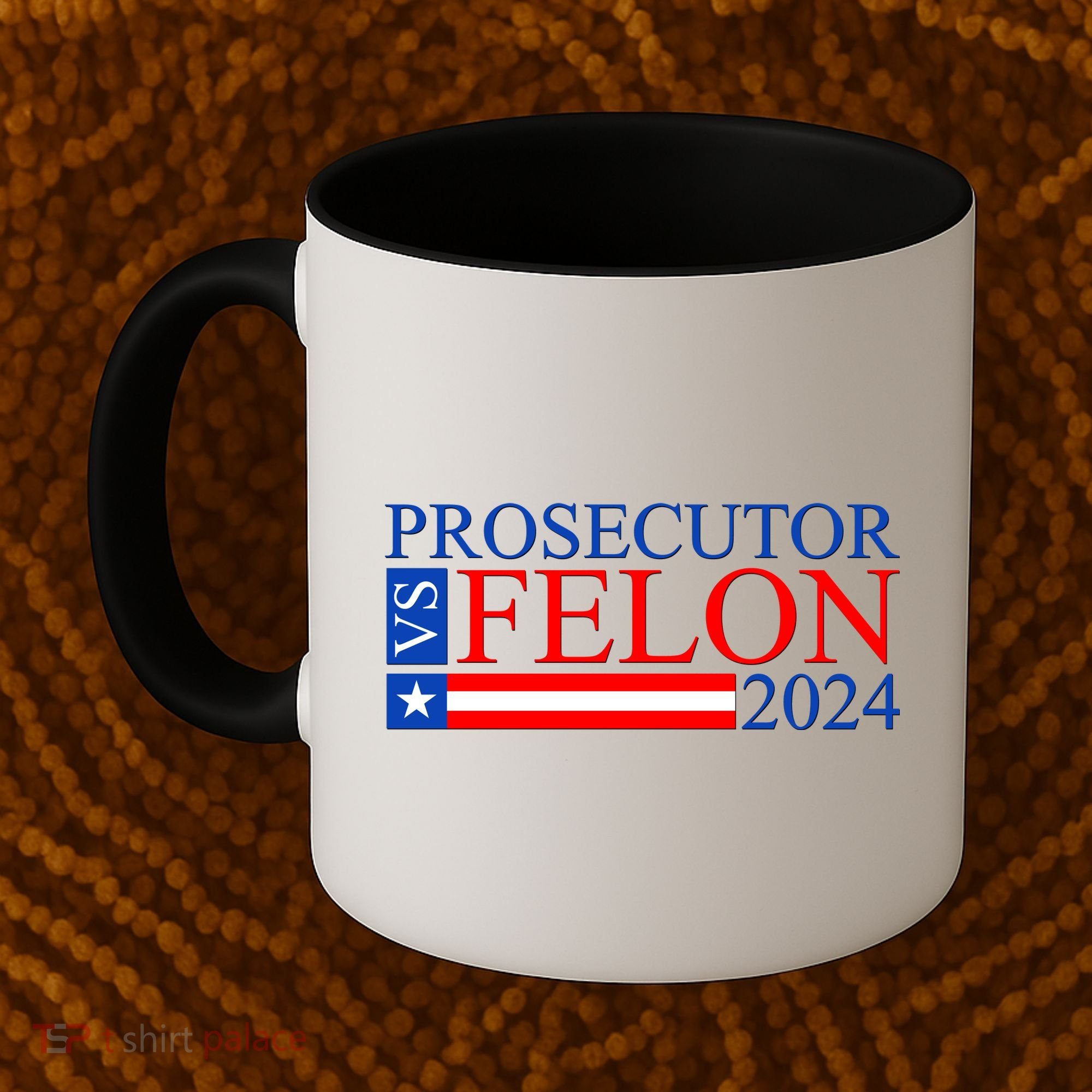 Prosecutor Vs Felon 2024 Kamala Vs Trump 2024 Election Coffee Mug