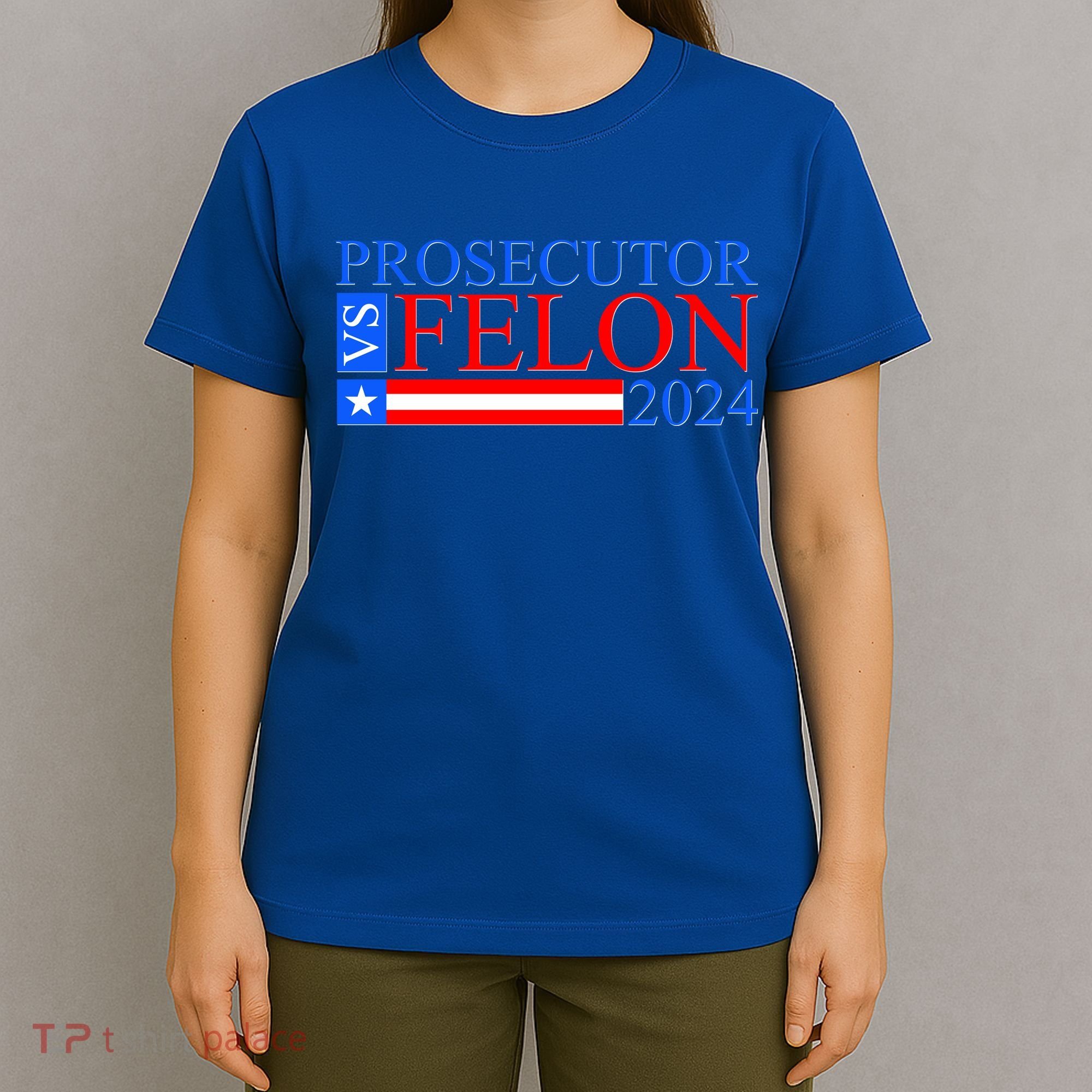 Prosecutor Vs Felon 2024 Kamala Vs Trump 2024 Election T-Shirt