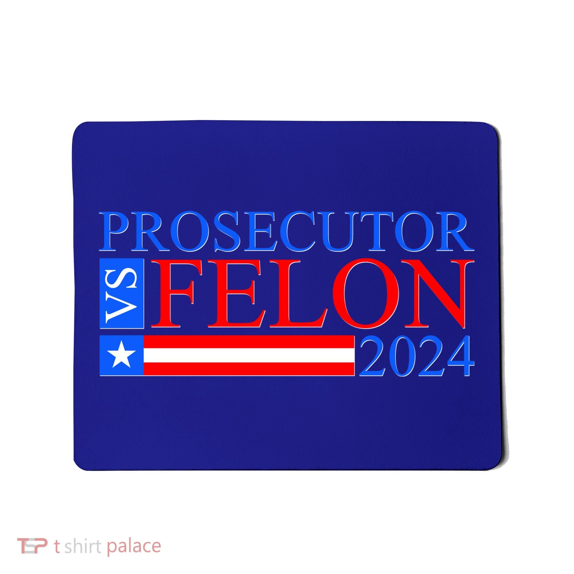 Prosecutor Vs Felon 2024 Kamala Vs Trump 2024 Election Mousepad