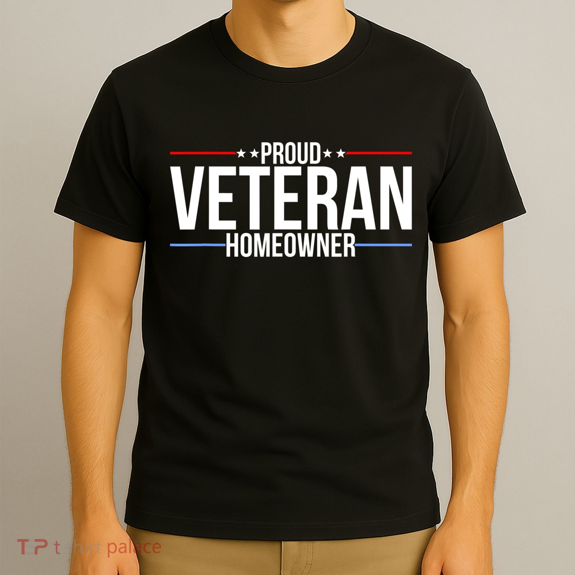 Proud Veteran Homeowner New House Owner Housewarming Party T-Shirt