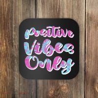 Positive Vibes Only Fun Quote Coaster thumb 0
