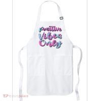 Positive Vibes Only Fun Quote Apron thumb 0