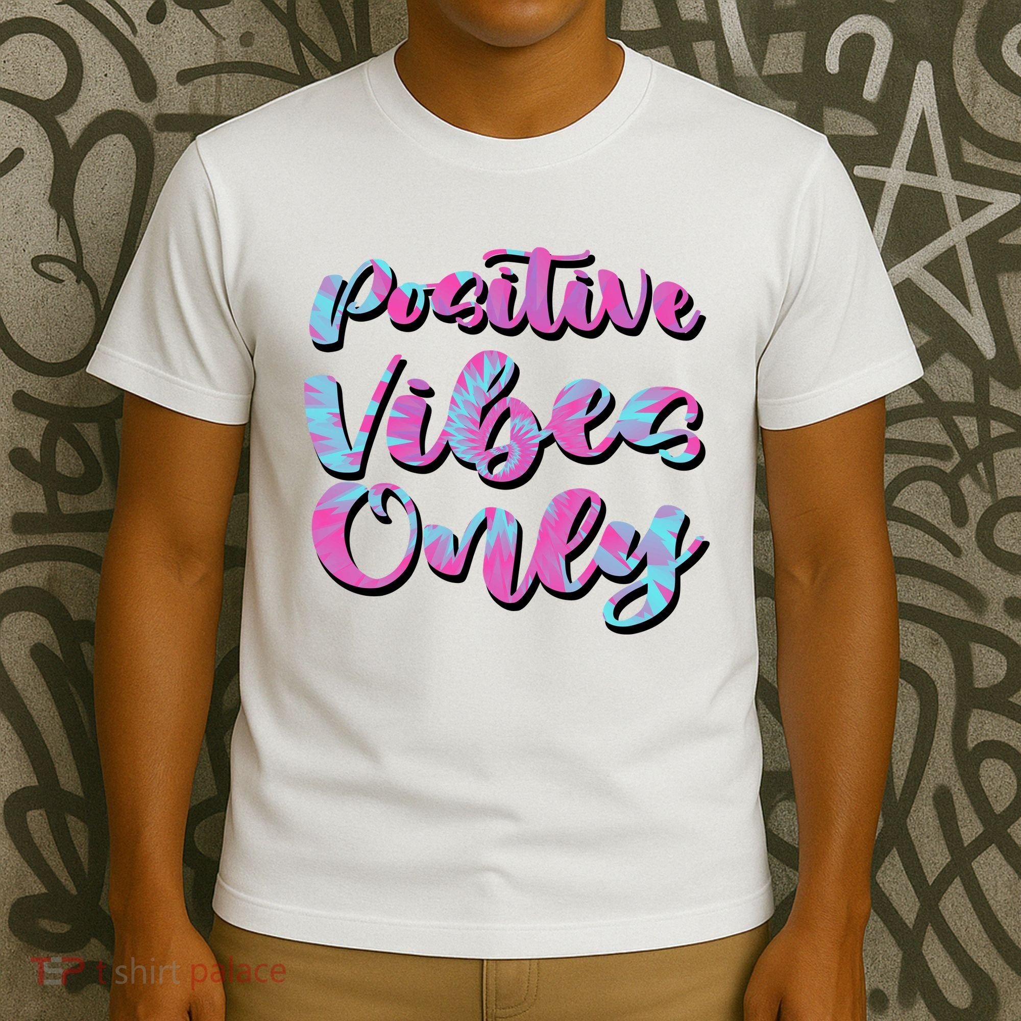 Positive Vibes Only Fun Quote T-Shirt