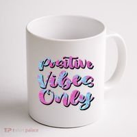 Positive Vibes Only Fun Quote Coffee Mug thumb 1