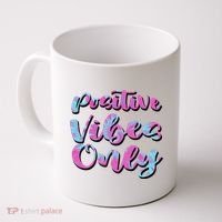 Positive Vibes Only Fun Quote Coffee Mug thumb 0