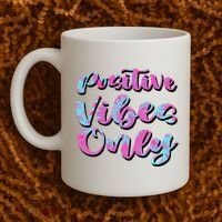 Positive Vibes Only Fun Quote Coffee Mug thumb 2
