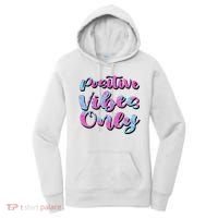 Positive Vibes Only Fun Quote Women's Hoodie thumb 0