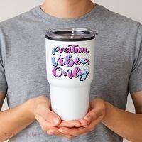 Positive Vibes Only Fun Quote Tumbler thumb 2